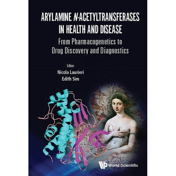 Arylamine N-Acetyltransferases in Health and Disease, (Hardcover)