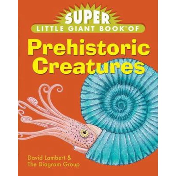 Pre-Owned Super Little Giant Book® of Prehistoric Creatures (Paperback) 1402725930 9781402725937