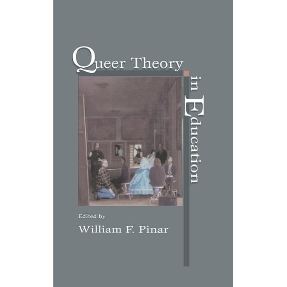 Studies in Curriculum Theory Queer Theory in Education, (Hardcover)