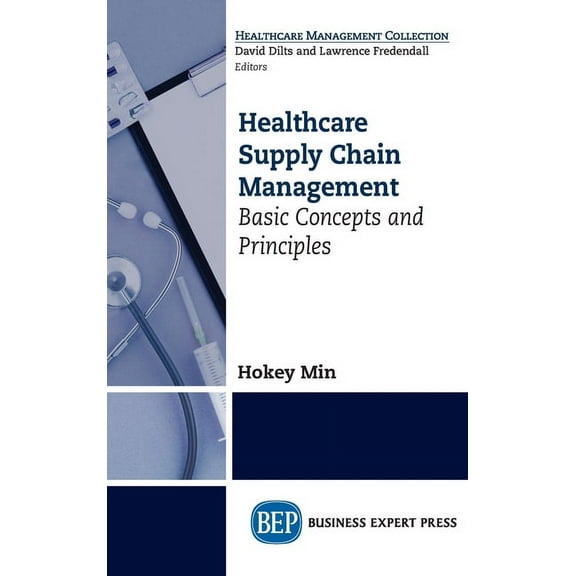 Healthcare Supply Chain Management: Basic Concepts and Principles, (Hardcover)