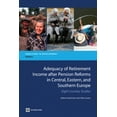 thumbnail image 2 of Pre-Owned Adequacy of Retirement Income after Pension Reforms in Central, Eastern and Southern Europe: Eight Country Studies (Paperback) 0821377817 9780821377819, 2 of 2