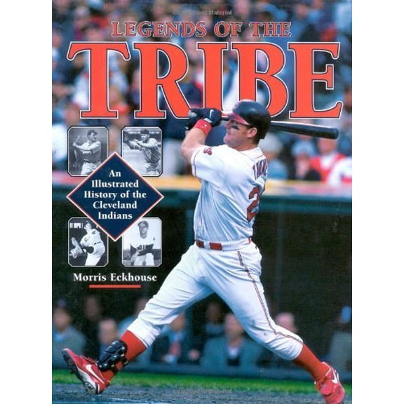 Pre-Owned Legends of the Tribe: An Illustrated History of the Cleveland Indians (Hardcover) 0878331972 9780878331970