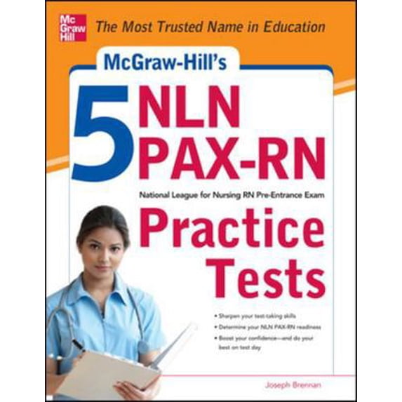 Pre-Owned McGraw-Hill's 5 Nln Pax-RN Practice Tests: 3 Reading Tests + 3 Writing Tests + 3 Mathematics Tests (Paperback) 007178988X 9780071789882