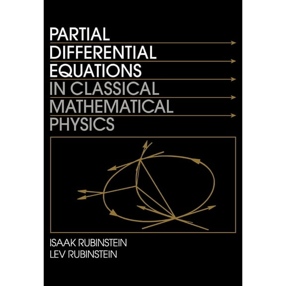 Partial Differential Equations in Classical Mathematical Physics, (Paperback)