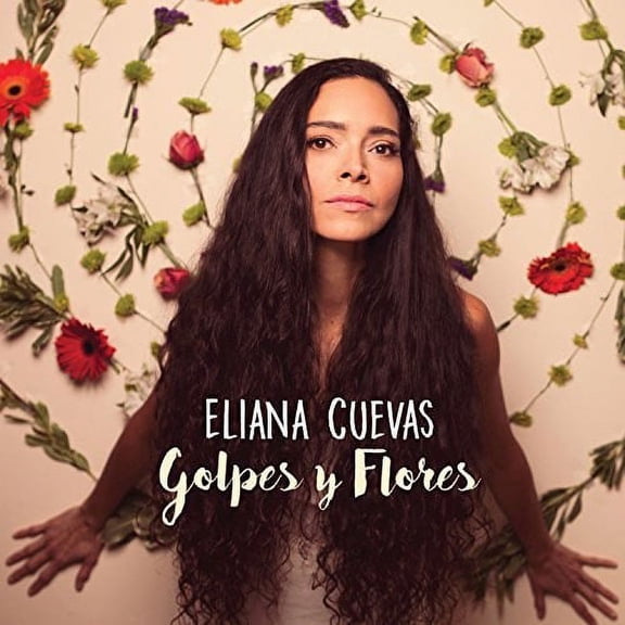 Eliana Cuevas - Golpes Y Flores - Music & Performance - CD