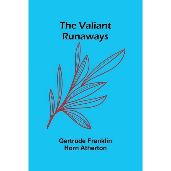 The Valiant Runaways, (Paperback)