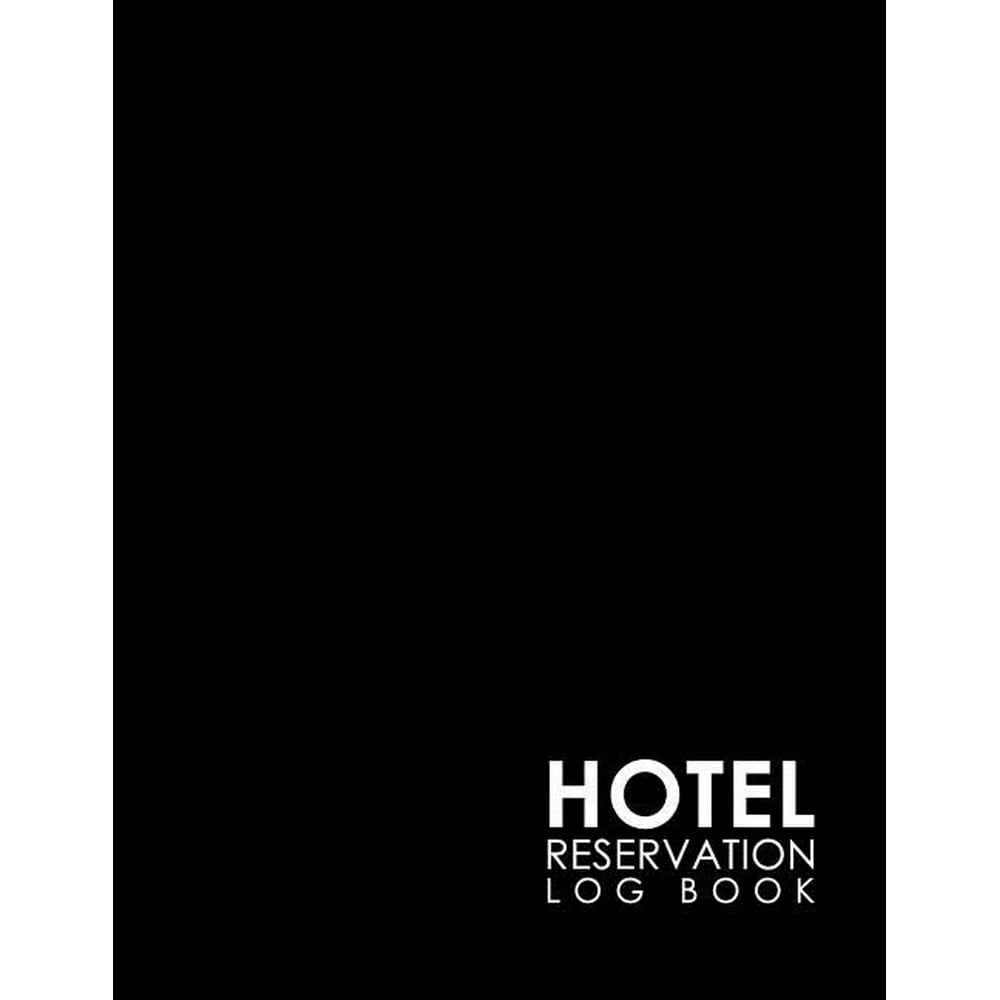 Hotel Reservation Log Book: Hotel Reservation Log Book : Booking Ledger