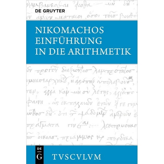Sammlung Tusculum EinfÃ¼hrung in Die Arithmetik: Griechisch - Deutsch, (Hardcover)