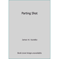thumbnail image 1 of Pre-Owned Parting Shot (Hardcover) 0312052375 9780312052379, 1 of 1