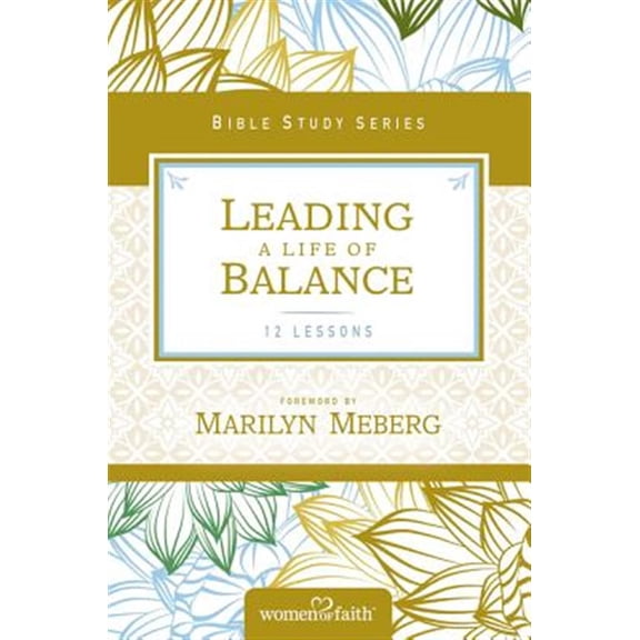 Pre-Owned Leading a Life of Balance (Paperback) 0310684609 9780310684602