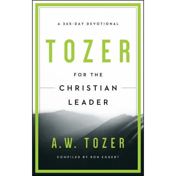 Tozer for the Christian Leader: A 365-Day Devotional, (Paperback)