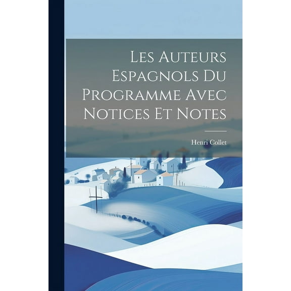 Les auteurs espagnols du programme avec notices et notes (Paperback)
