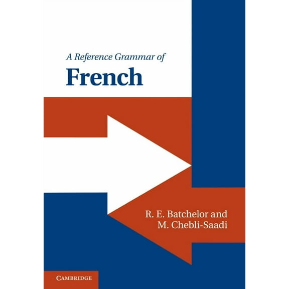 Reference Grammars A Reference Grammar of French, (Hardcover)