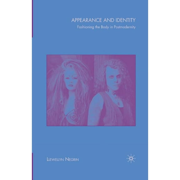Appearance and Identity: Fashioning the Body in Postmodernity, (Paperback)