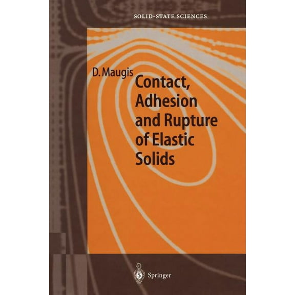 Springer Solid-State Sciences Contact, Adhesion and Rupture of Elastic Solids, Book 130, (Paperback)