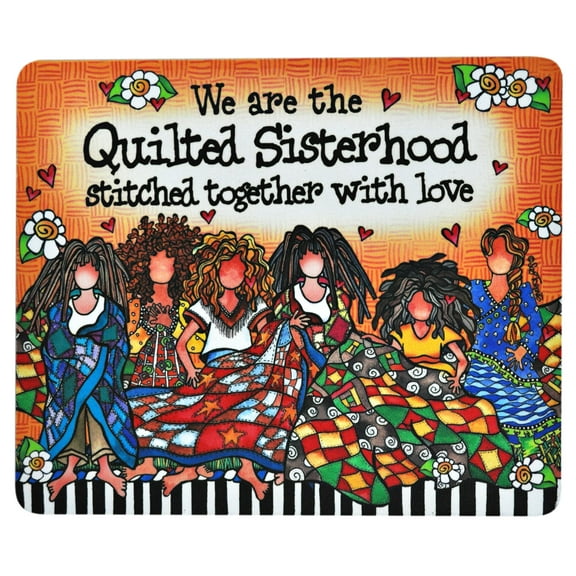 We are the Quilted Sisterhood Stitched Together With Love Mouse Pad