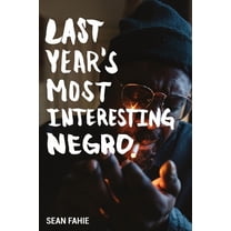 Last Year's Most Interesting Negro (Paperback)