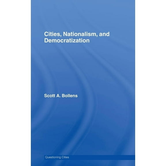 Questioning Cities Cities, Nationalism and Democratization, (Hardcover)