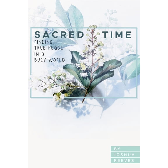 Pre-Owned Sacred Time: Finding True Peace in a Busy World (Paperback) 1304446646 9781304446640