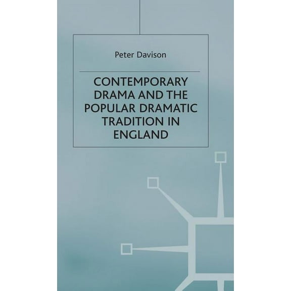 Contemporary Drama and the Popular Dramatic Tradition in England, (Hardcover)