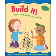 Build It!: Structures, Systems and You (Primary Physical Science), Used [Hardcover]