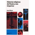 thumbnail image 1 of Libro Historia Religiosa De Rusia Y Sus Imperios Tapa Blanda, Autor Jean Meyer, Editorial Siglo Xxi Editores, 1 of 2