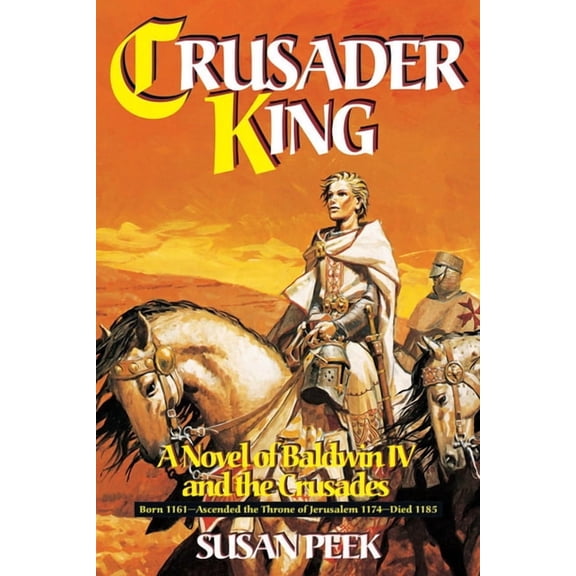 Crusader King : A Novel of Baldwin IV and the Crusades (Paperback)
