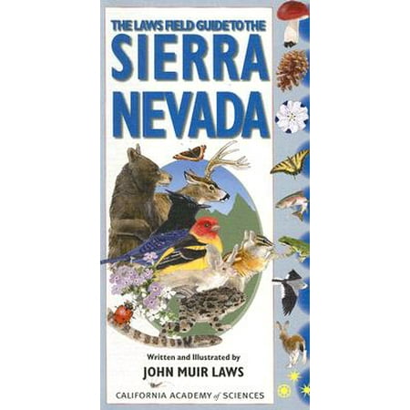 The Laws Field Guide to the Sierra Nevada : Written and Illustrated by John Muir (Best Fields Of Law To Practice)