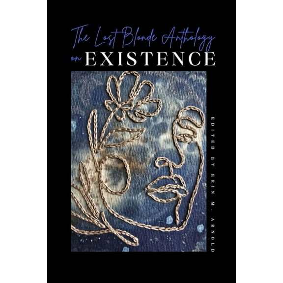 The Lost Blonde Anthology on Existence, (Paperback)