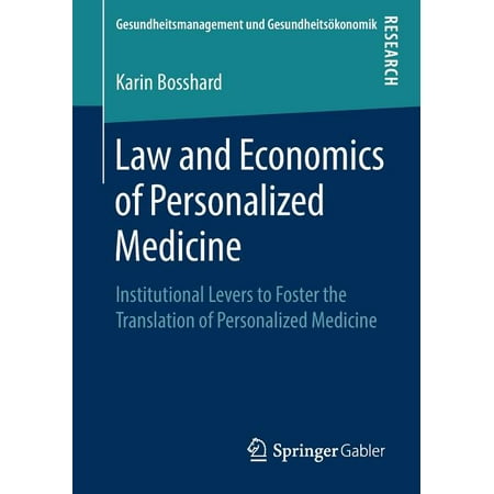 Gesundheitsmanagement Und Gesundheitsökonomik: Law and Economics of Personalized Medicine : Institutional Levers to Foster the Translation of Personalized Medicine (Paperback)
