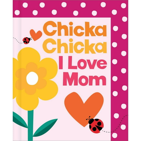Chicka Chicka I Love Mom (Hardcover)