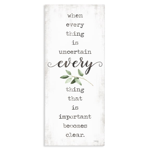 Stupell Industries Shabby Chic When Everything is Uncertain Motivational Phrase Green Botanicals Canvas Art, 10 x 24, by Marla Rae