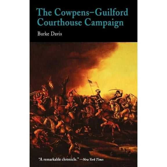 The Cowpens-Guilford Courthouse Campaign, (Paperback)