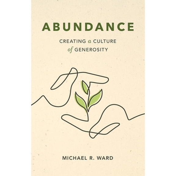 Pre-Owned Abundance: Creating a Culture of Generosity (Paperback) 1506461409 9781506461403