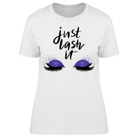 Just Lash It Eye T-Shirt Women -Image by Shutterstock, Female XX-Large