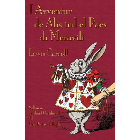 I Avventur de Alìs ind el Paes di Meravili: Alice's Adventures in Wonderland in Western Lombard, (Paperback)