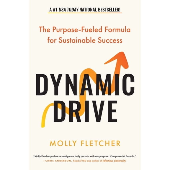 Dynamic Drive: The Purpose-Fueled Formula for Sustainable Success, (Hardcover)
