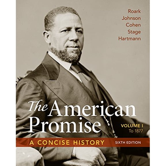 Pre-Owned The American Promise: A Concise History, Volume 1: To 1877