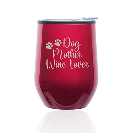 

Stemless Wine Tumbler Coffee Travel Mug Glass with Lid Dog Mother Wine Lover Funny Mom Gift (Fuchsia)