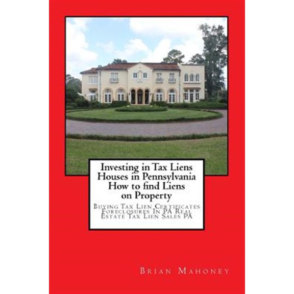 Pre-Owned Investing in Tax Liens Houses in Pennsylvania How to Find Liens on Property : Buying Tax Lien Certificates Foreclosures in Pa Real Estate Tax Lien Sales Pa