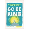 thumbnail image 1 of Go Be Kind: 28 1/2 Aventures Garanties pour Te Rendre Plus Heureux, 1 of 1