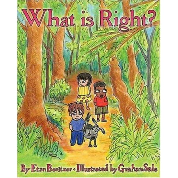 Pre-Owned What Is Right? (Hardcover) 0976274310 9780976274315