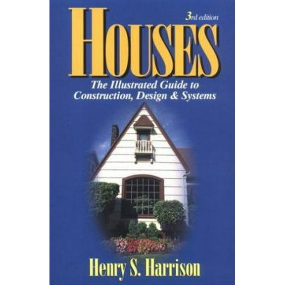 Pre-Owned Houses: The Illustrated Guide to Construction, Design and Systems (Paperback) 0793129672 9780793129676