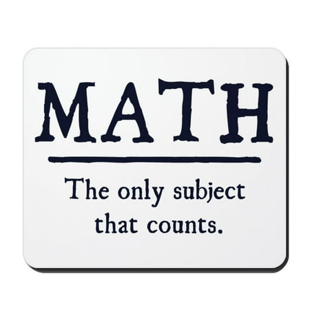 Math Mat - CafePress - Math The Only Subject That Counts - Non-slip Rubber Mousepad, Gaming Mouse Pad