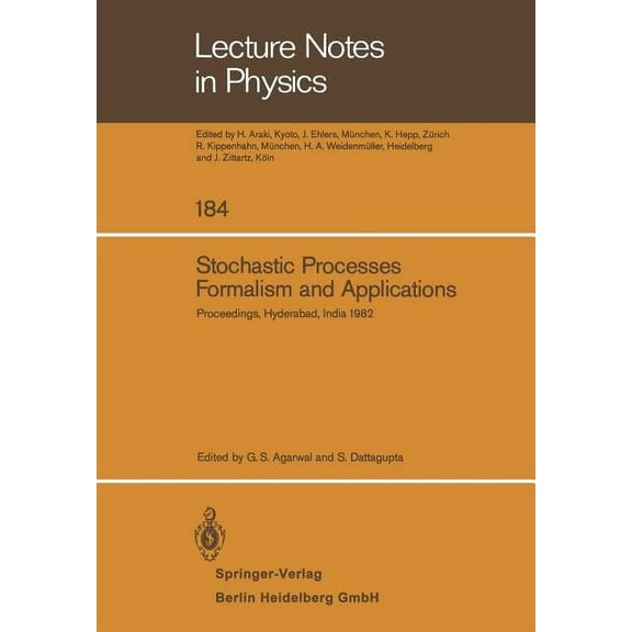 Lecture Notes in Physics Stochastic Processes, Formalism and Applications: Proceedings of the Winter School Held at the University of Hyderabad, , Book 184, (Paperback)