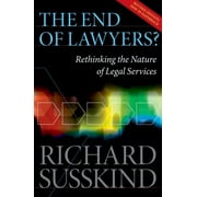 The End of Lawyers?: Rethinking the Nature of Legal Services, (Paperback)