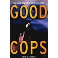 thumbnail image 1 of Good Cops: The Case For Preventive Policing, 1 of 1