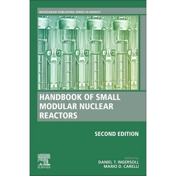 Woodhead Publishing Energy Handbook of Small Modular Nuclear Reactors: Second Edition, (Hardcover)