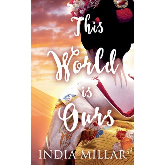 The Geisha Who Ran Away This World is Ours, Book 3, (Paperback)