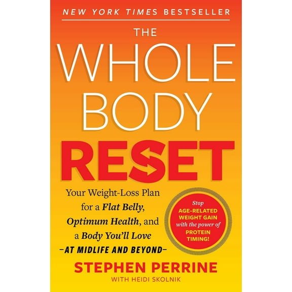 Pre-Owned The Whole Body Reset: Your Weight-Loss Plan for a Flat Belly, Optimum Health and a Body You'll Love at Midlife and Beyond (Paperback) 1982160160 9781982160166